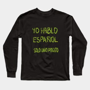 spanish quote Long Sleeve T-Shirt